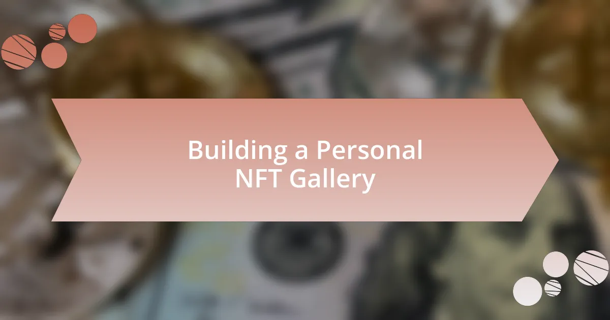 Building a Personal NFT Gallery