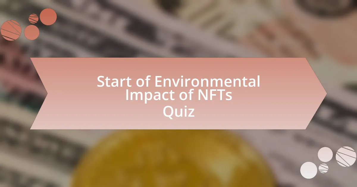 Start of Environmental Impact of NFTs Quiz