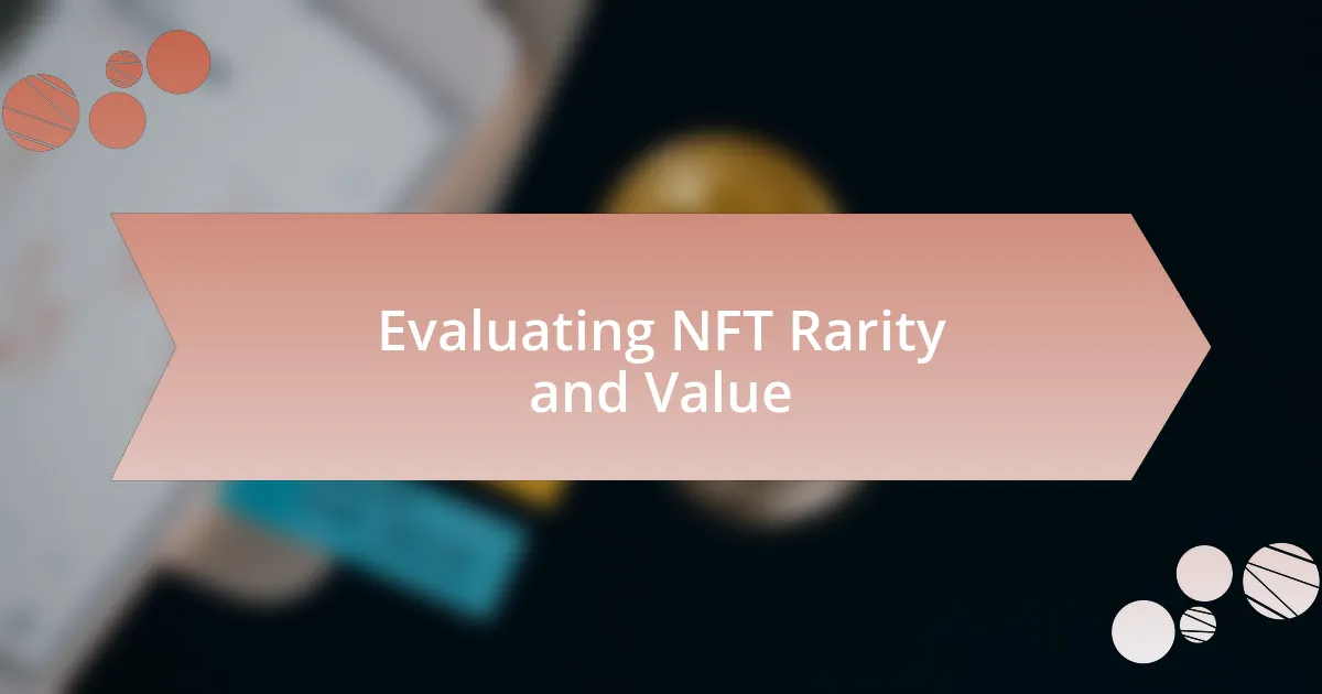 Evaluating NFT Rarity and Value