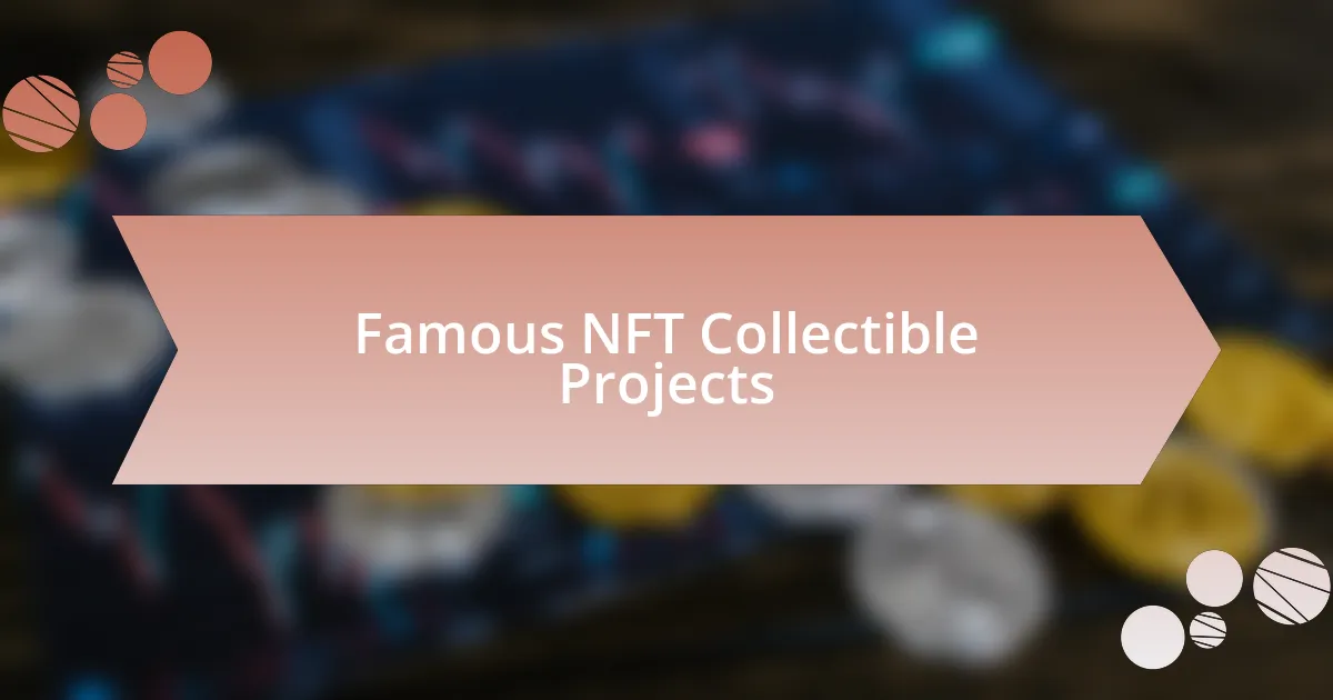 Famous NFT Collectible Projects