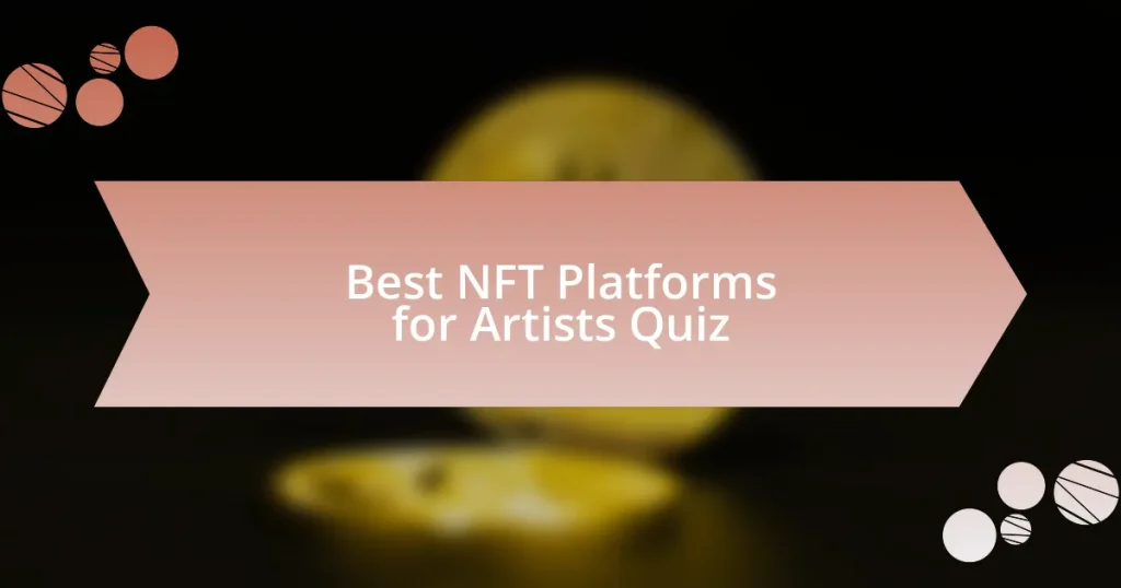 Best NFT Platforms for Artists Quiz