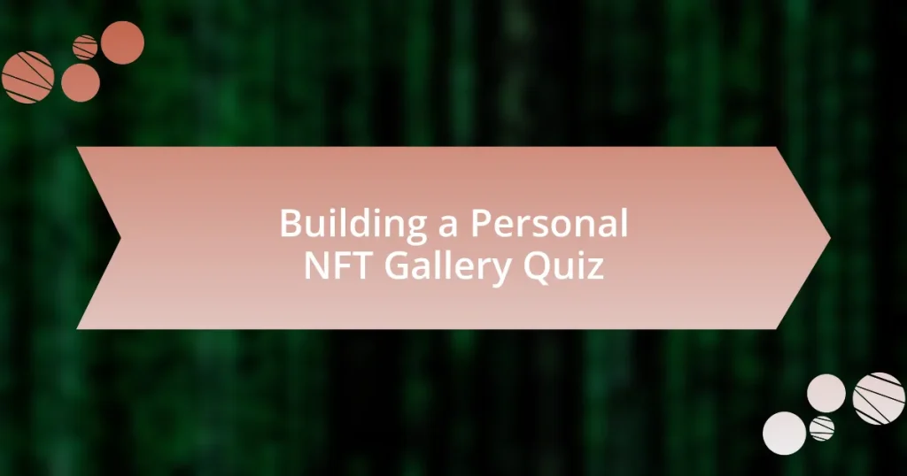 Building a Personal NFT Gallery Quiz