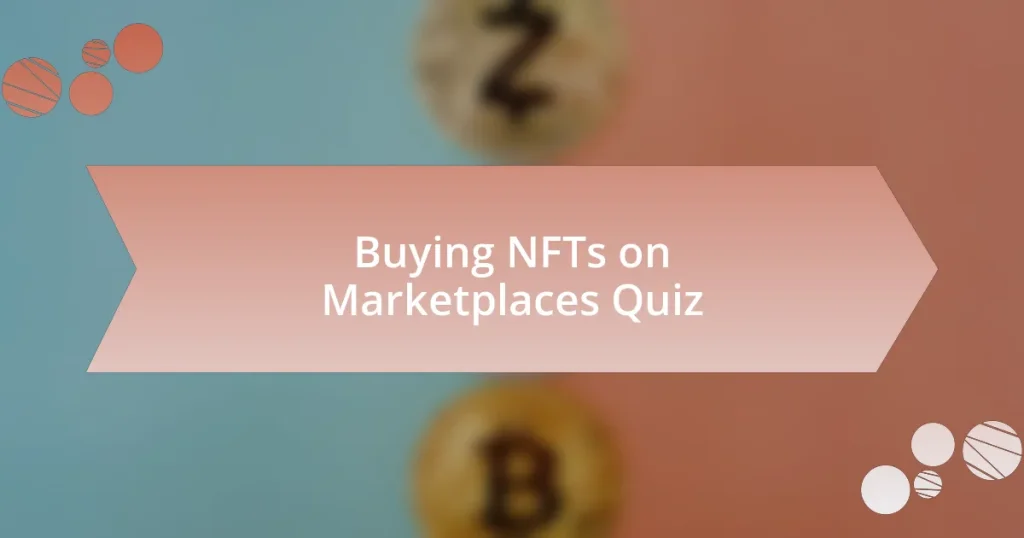 Buying NFTs on Marketplaces Quiz