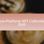 Cross-Platform NFT Collectibles Quiz