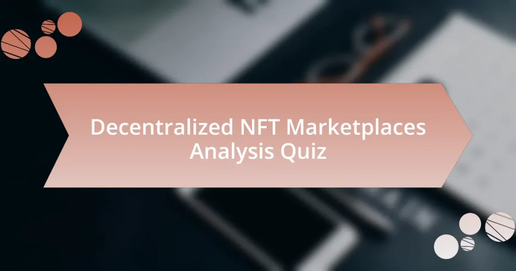 Decentralized NFT Marketplaces Analysis Quiz