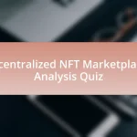 Decentralized NFT Marketplaces Analysis Quiz