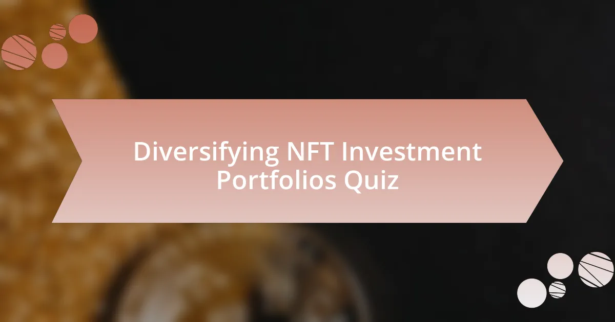 Diversifying NFT Investment Portfolios Quiz