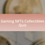 Gaming NFTs Collectibles Quiz