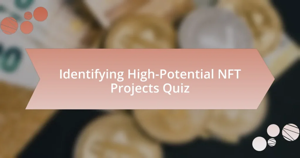 Identifying High-Potential NFT Projects Quiz