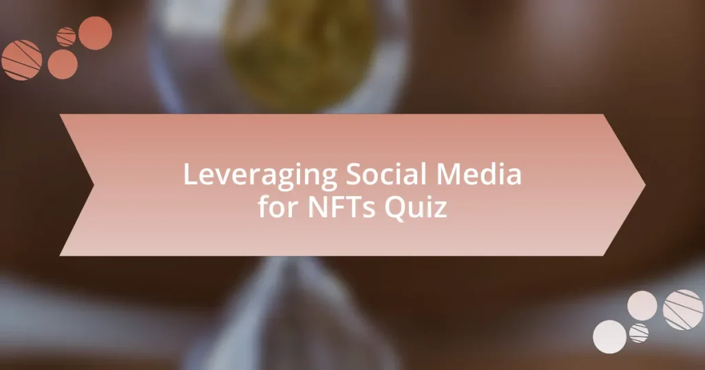 Leveraging Social Media for NFTs Quiz