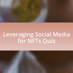 Leveraging Social Media for NFTs Quiz