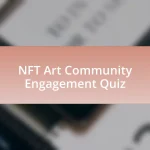 NFT Art Community Engagement Quiz