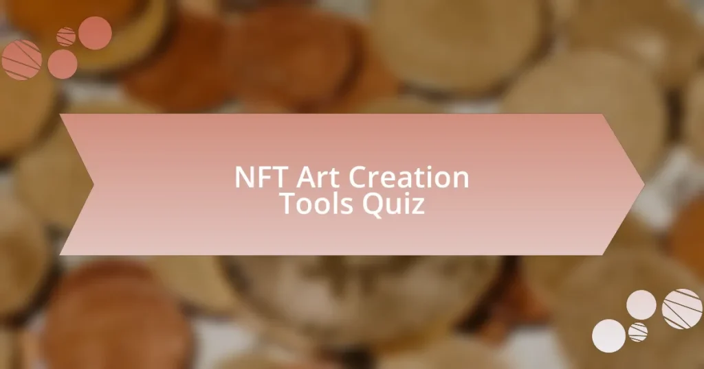 NFT Art Creation Tools Quiz