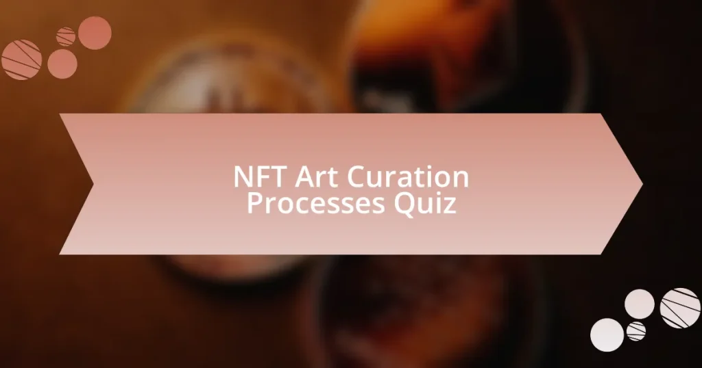 NFT Art Curation Processes Quiz