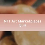 NFT Art Marketplaces Quiz