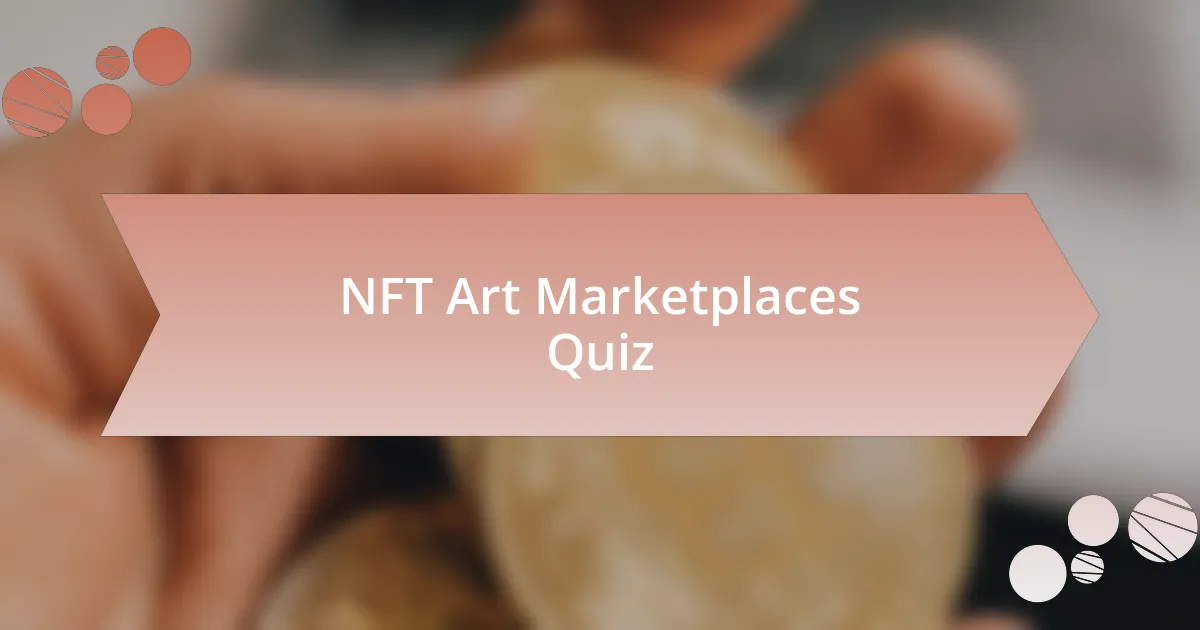 NFT Art Marketplaces Quiz