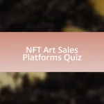 NFT Art Sales Platforms Quiz