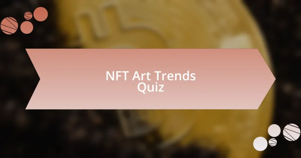 NFT Art Trends Quiz