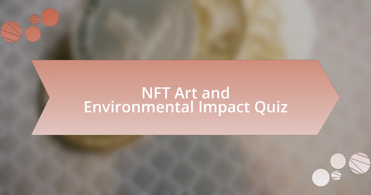 NFT Art and Environmental Impact Quiz