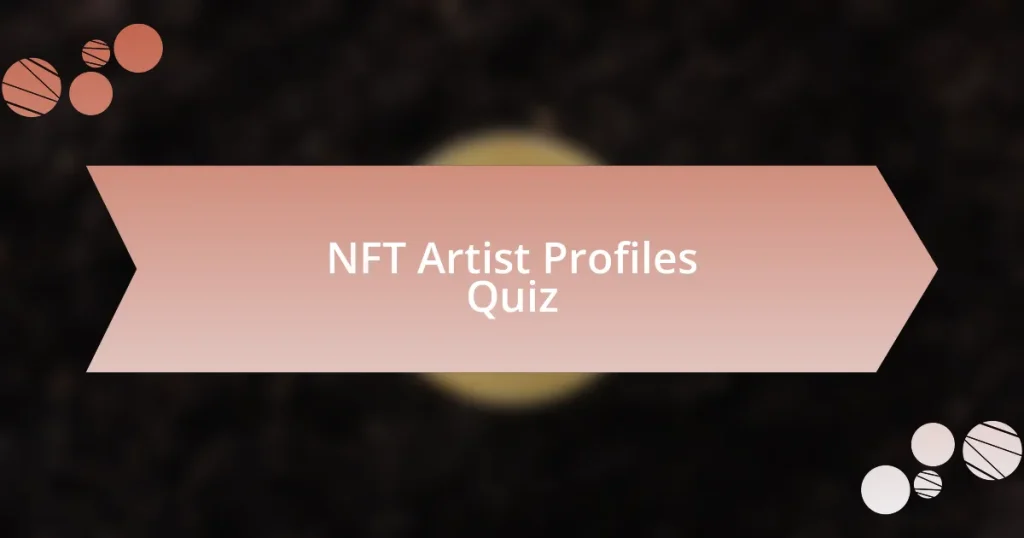 NFT Artist Profiles Quiz