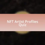 NFT Artist Profiles Quiz