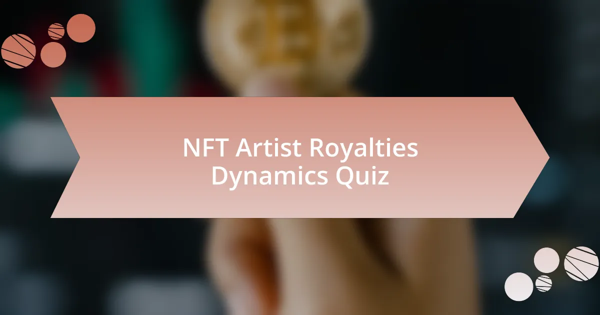 NFT Artist Royalties Dynamics Quiz