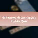 NFT Artwork Ownership Rights Quiz