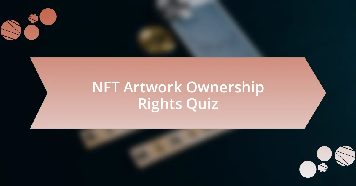 NFT Artwork Ownership Rights Quiz