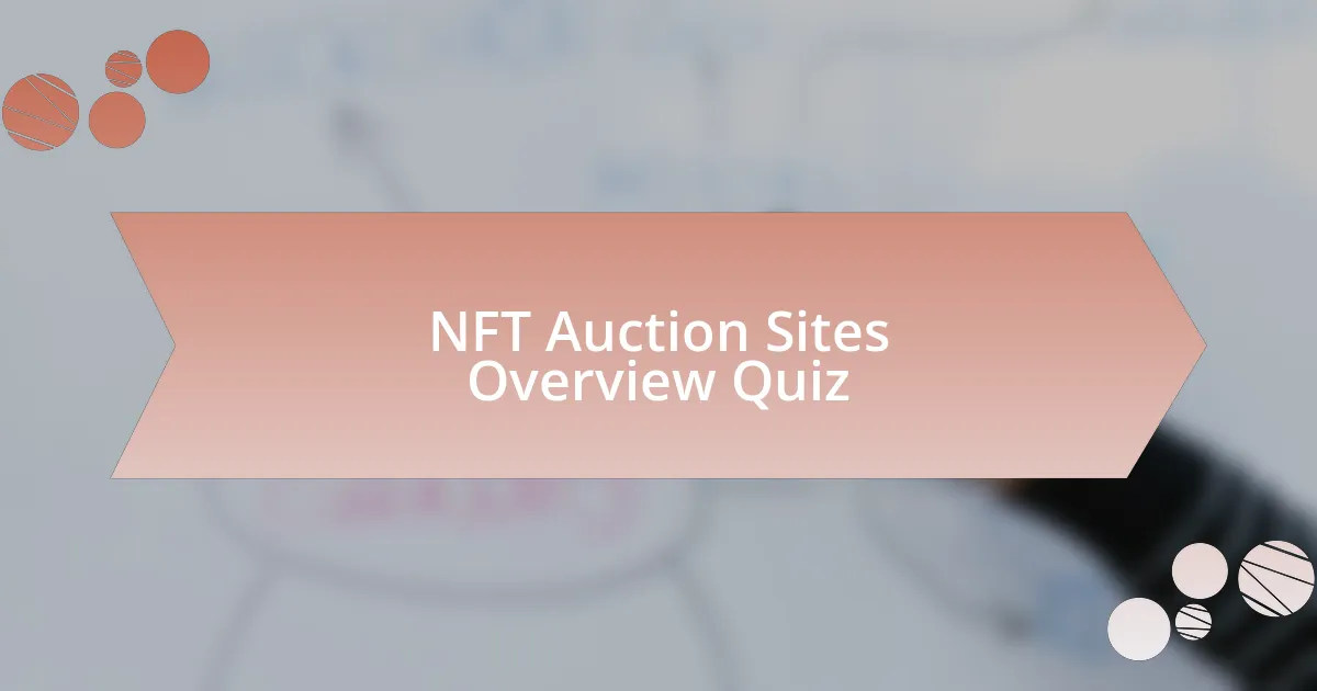 NFT Auction Sites Overview Quiz