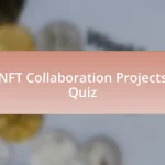 NFT Collaboration Projects Quiz