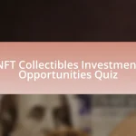 NFT Collectibles Investment Opportunities Quiz