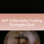 NFT Collectibles Trading Strategies Quiz