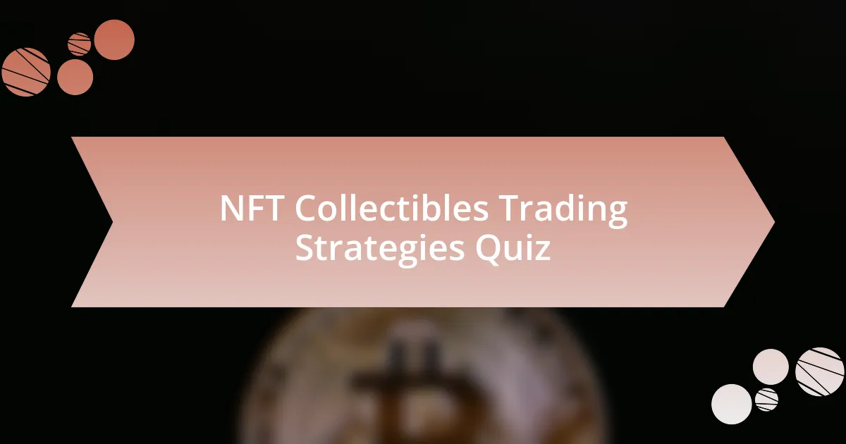 NFT Collectibles Trading Strategies Quiz