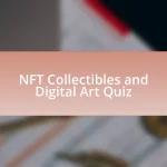 NFT Collectibles and Digital Art Quiz