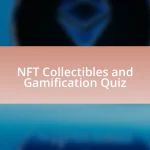 NFT Collectibles and Gamification Quiz