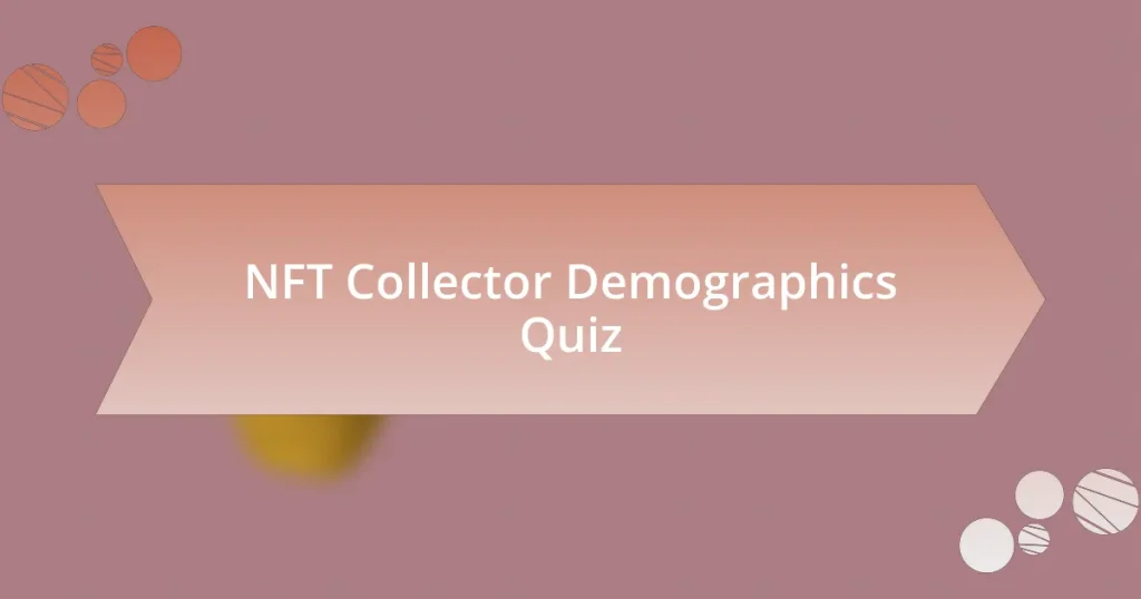 NFT Collector Demographics Quiz