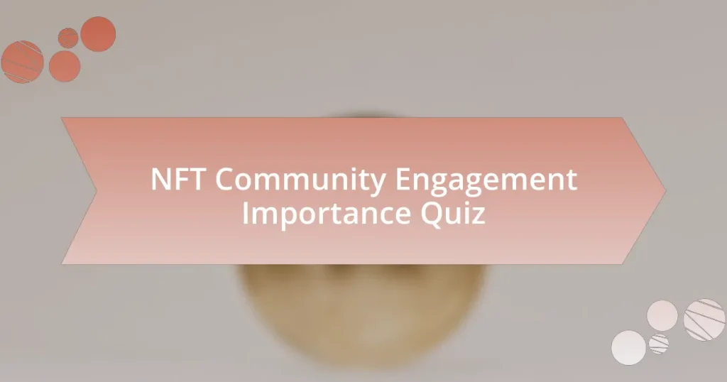 NFT Community Engagement Importance Quiz