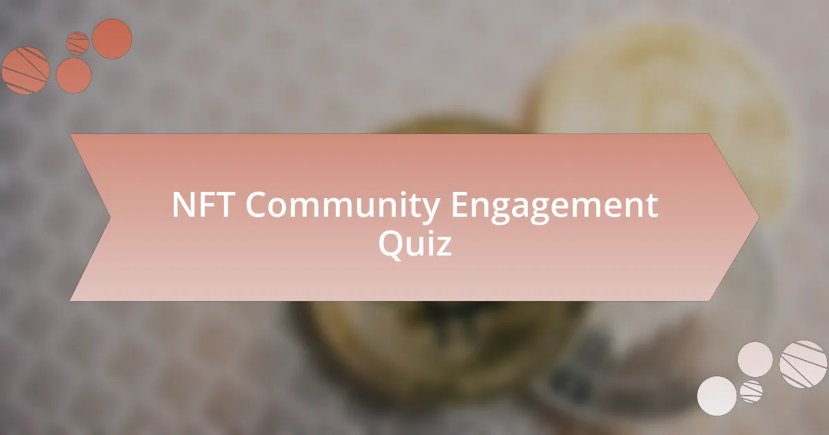 NFT Community Engagement Quiz