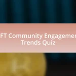 NFT Community Engagement Trends Quiz