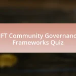 NFT Community Governance Frameworks Quiz