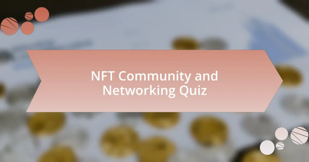 NFT Community and Networking Quiz