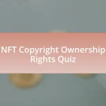 NFT Copyright Ownership Rights Quiz