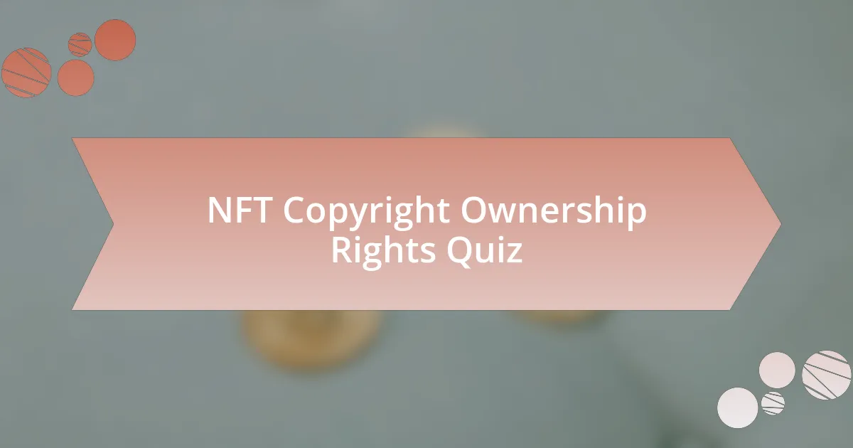 NFT Copyright Ownership Rights Quiz