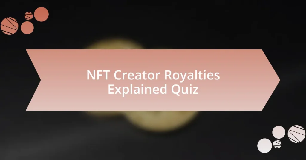 NFT Creator Royalties Explained Quiz