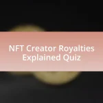 NFT Creator Royalties Explained Quiz