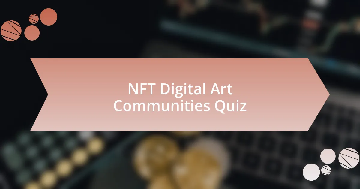 NFT Digital Art Communities Quiz