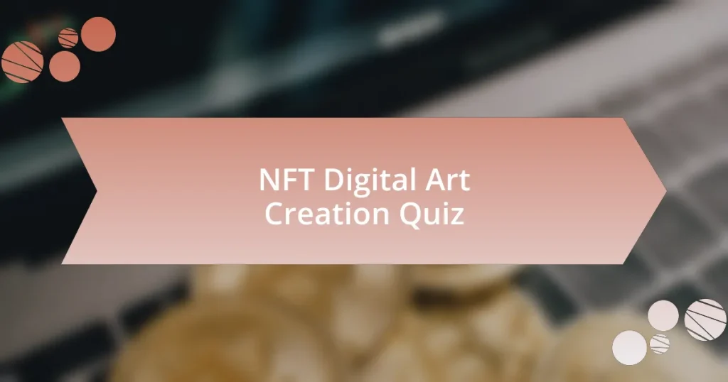 NFT Digital Art Creation Quiz