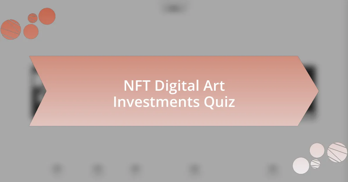 NFT Digital Art Investments Quiz