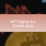 NFT Digital Art Trends Quiz