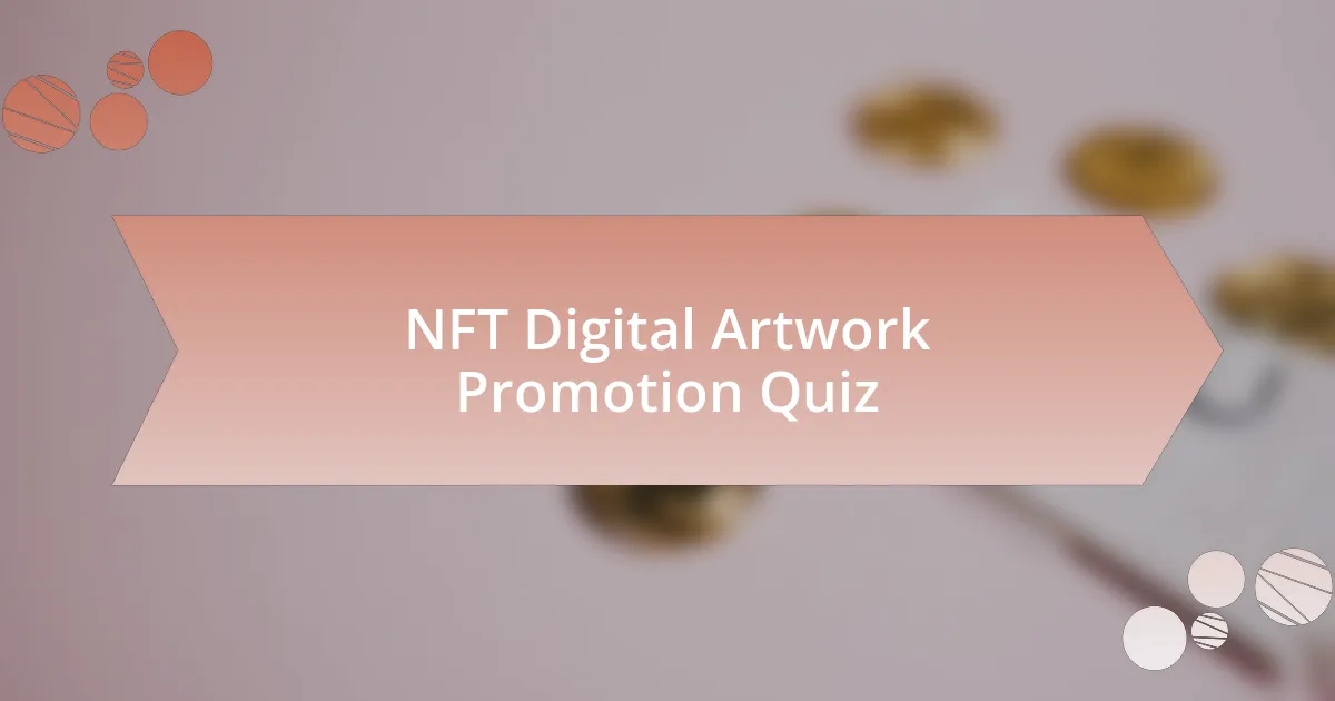 NFT Digital Artwork Promotion Quiz